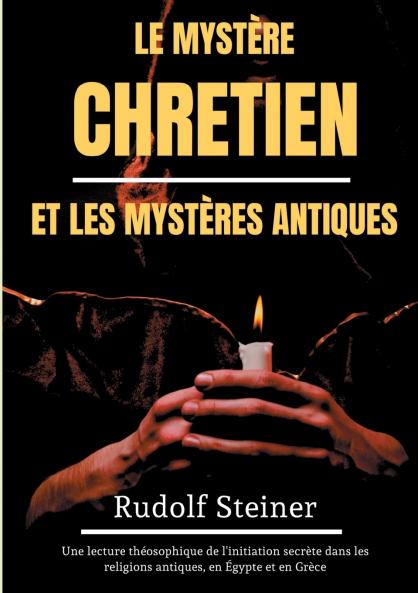 Le Mystère Chrétien et les Mystères Antiques