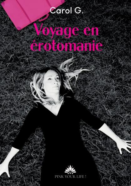 Voyage en érotomanie