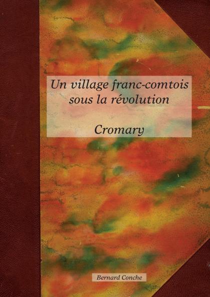 Un village franc-comtois sous la révolution CROMARY