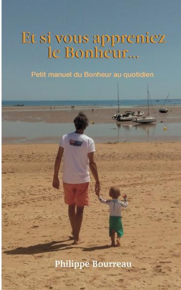 Et si vous appreniez le Bonheur ...