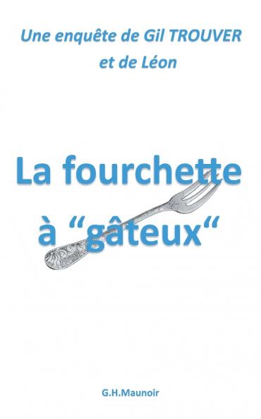 La fourchette à gâteux