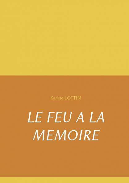 LE FEU A LA MEMOIRE