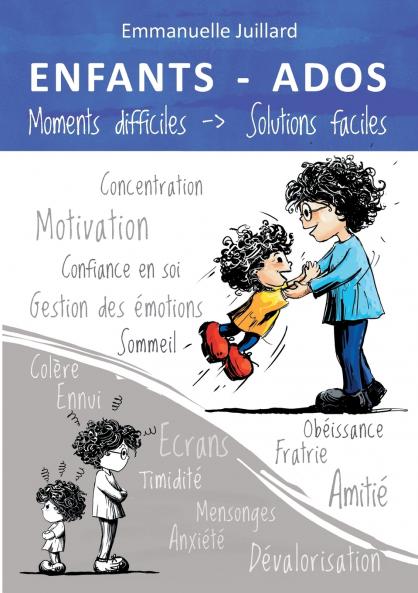 ENFANTS ET ADOS - Moments difficiles Solutions faciles