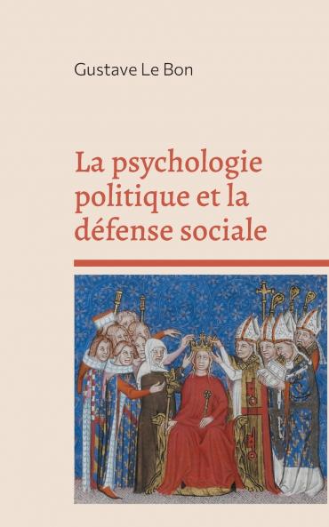 La psychologie politique et la défense sociale