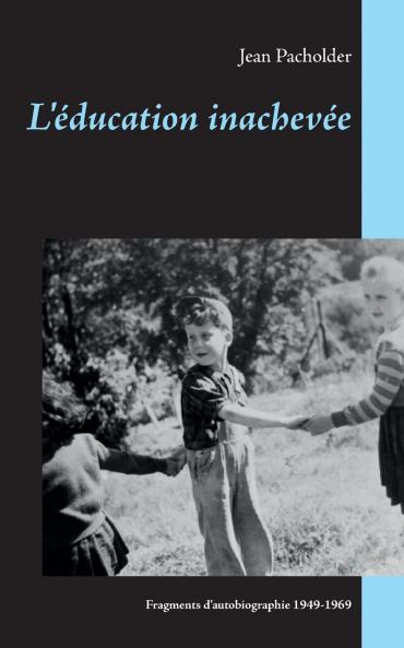L'éducation inachevée