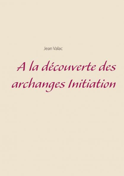A la découverte des archanges Initiation