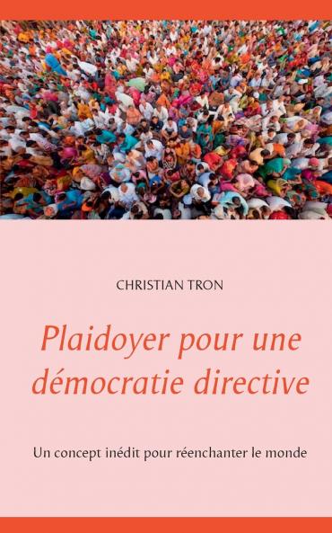 Plaidoyer pour une démocratie directive