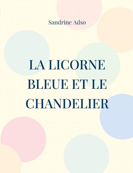 La Licorne Bleue et le Chandelier