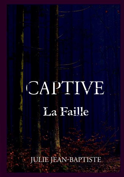 Captive - La Faille