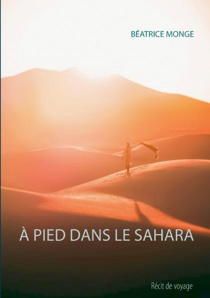 À PIED DANS LE SAHARA