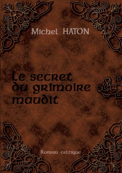 LE SECRET DU GRIMOIRE MAUDIT