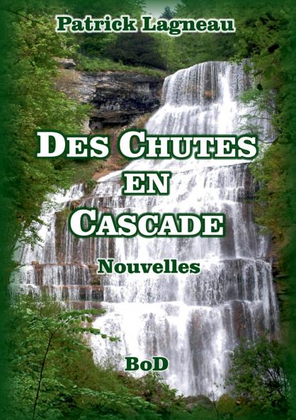 Des chutes en cascade