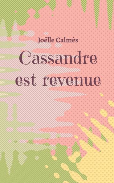 Cassandre est revenue
