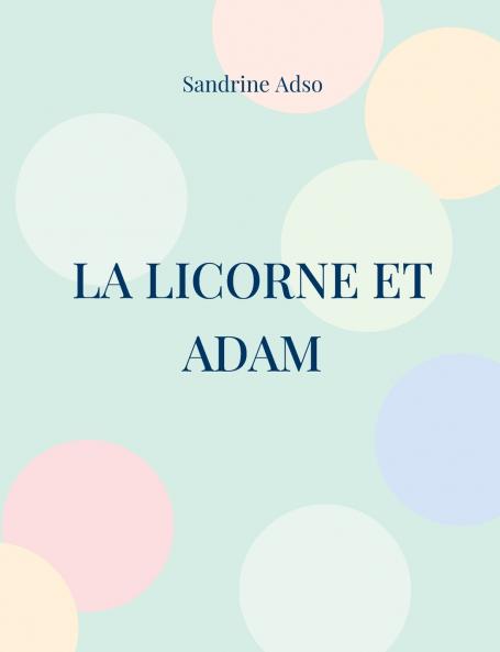 La Licorne et Adam