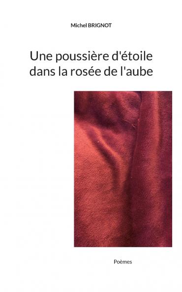 Une poussière d'étoile dans la rosée de l'aube