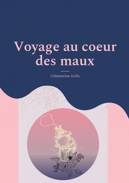 voyage au coeur des maux