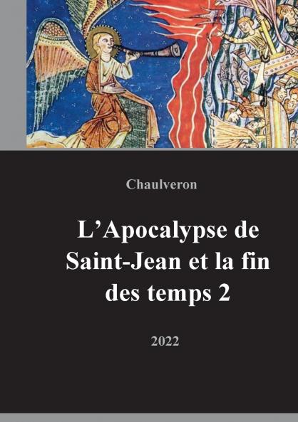 L'Apocalypse de Saint-Jean et la fin des temps 2