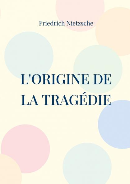 L'Origine de la Tragédie