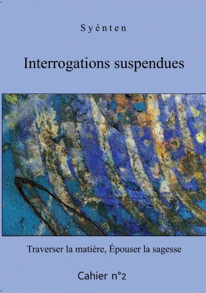 Interrogations suspendues - Cahier 2
