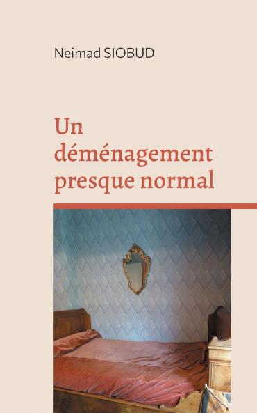 Un déménagement presque normal
