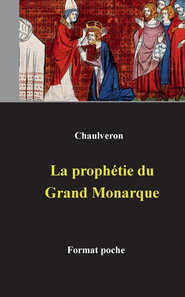 La prophétie du Grand Monarque