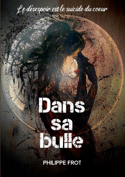 Dans sa bulle