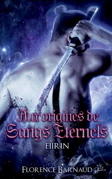 Aux Origines de Sangs Éternels - Eiirin