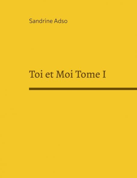 Toi et Moi Tome I