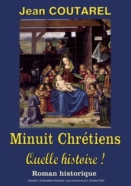 Minuit Chrétiens quelle histoire !