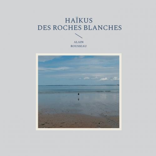 Ha��kus des roches blanches