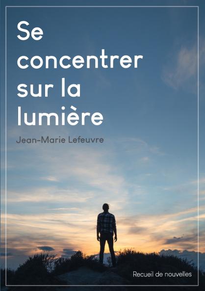 Se concentrer sur la lumière