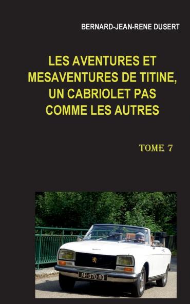 Les aventures et mésaventures de Titine un cabriolet pas comme les autres