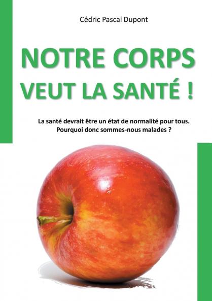 Notre corps veut la santé !