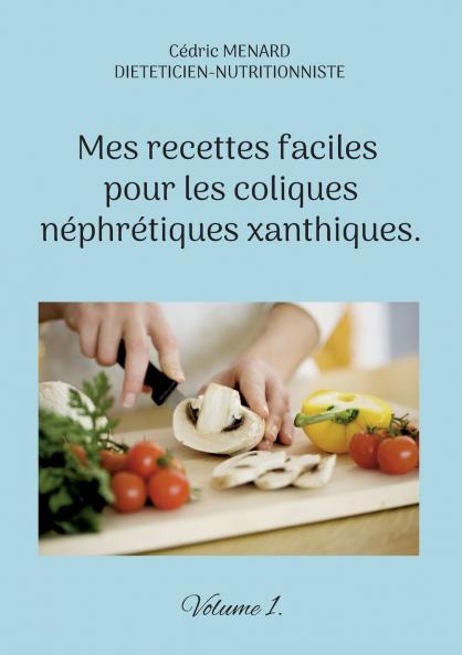 Mes recettes faciles pour les coliques néphrétiques xanthiques.