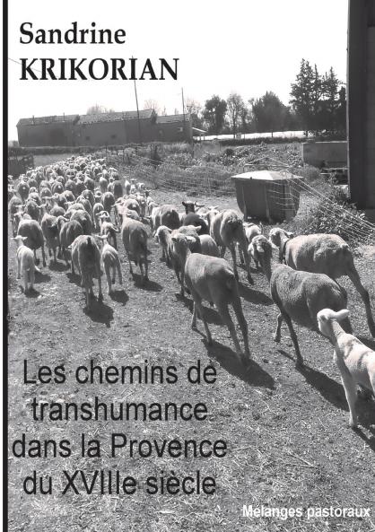 Les chemins de transhumance dans la Provence du XVIIIème siècle