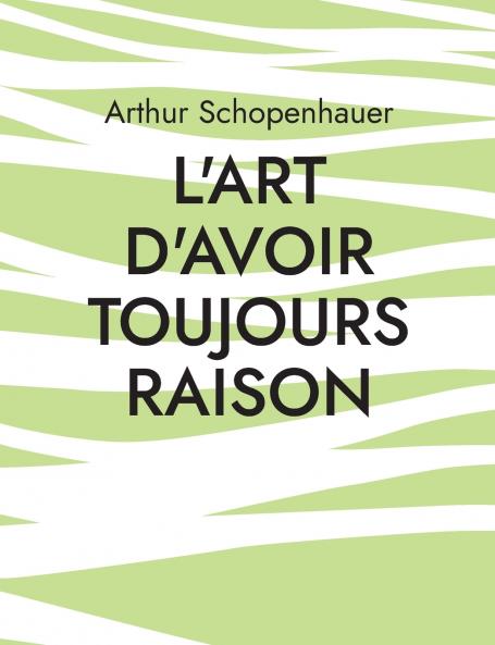 L'Art d'avoir toujours raison