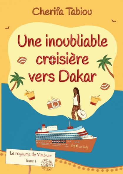 Une inoubliable croisière vers Dakar