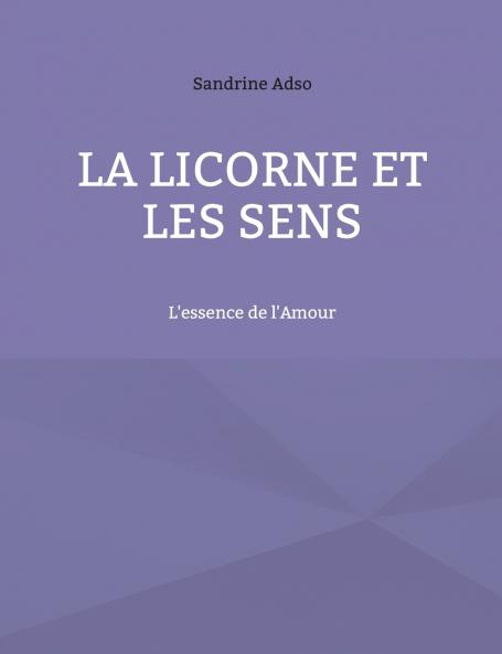 La Licorne Et Les Sens