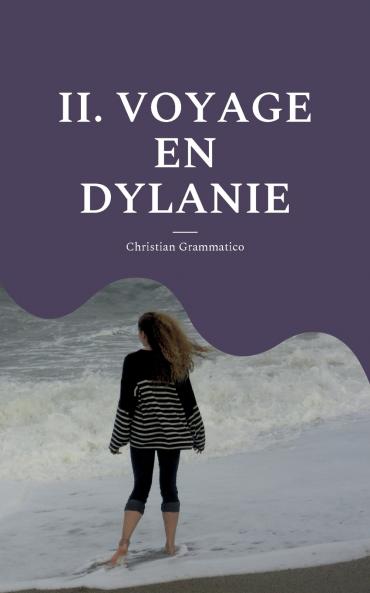 II. Voyage en Dylanie