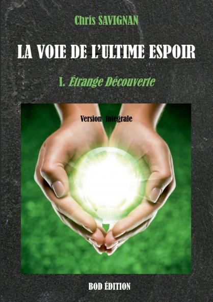 La voie de l'ultime espoir