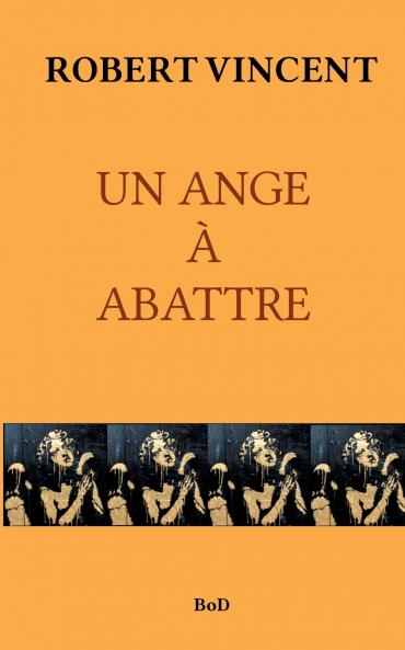UN ANGE À ABATTRE