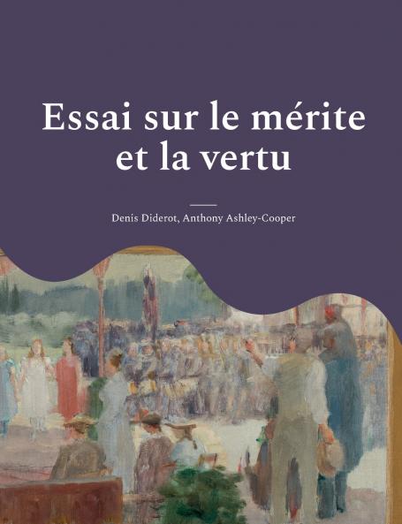 Essai sur le mérite et la vertu