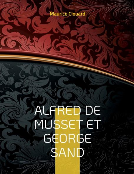Alfred de Musset et George Sand
