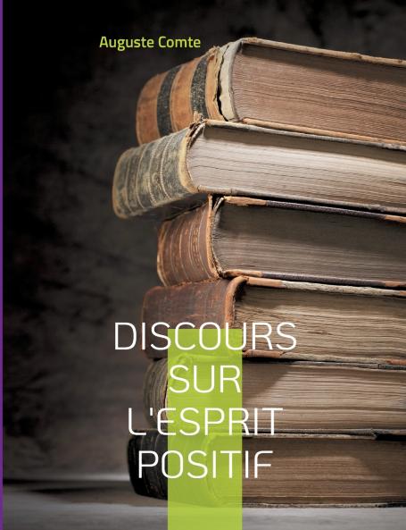 Discours sur l'esprit positif
