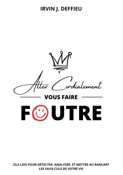 Allez cordialement vous faire foutre