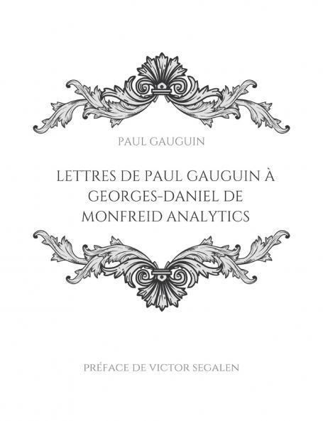 Lettres de Paul Gauguin à Georges-Daniel de Monfreid