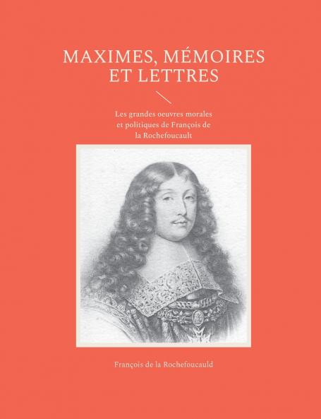 Maximes mémoires et lettres
