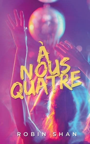 À nous quatre