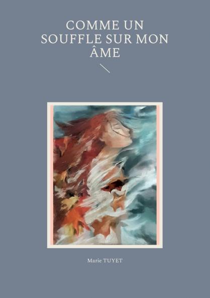 Comme un souffle sur mon âme