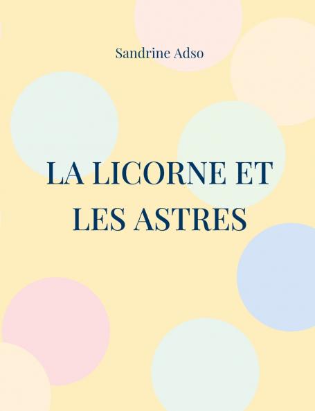 La Licorne et les Astres
